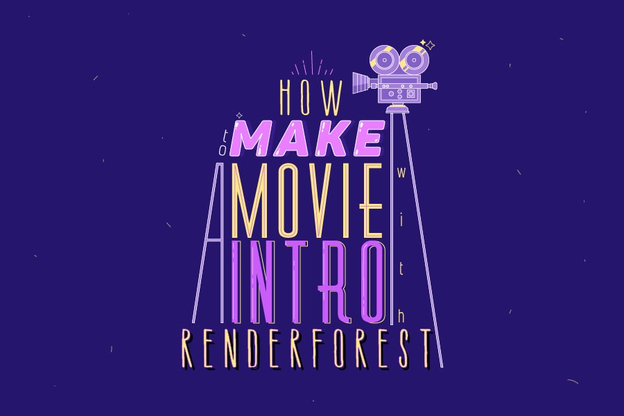 How to Make a Movie Intro with Renderforest
