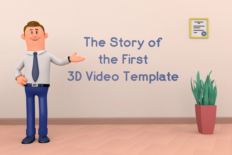 مجموعة أدوات الفيديو التوضيحي ثلاثي الأبعاد: قصة أول قالب فيديو ثلاثي الأبعاد