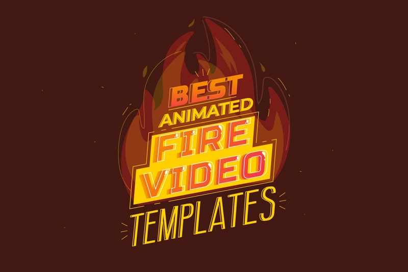 15+ Best Fire Animation Video Templates