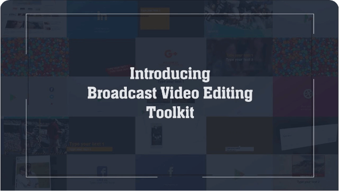 Broadcast Video Editing Toolkit