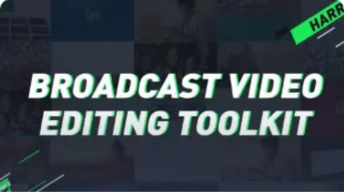 Broadcast Video Editing Toolkit